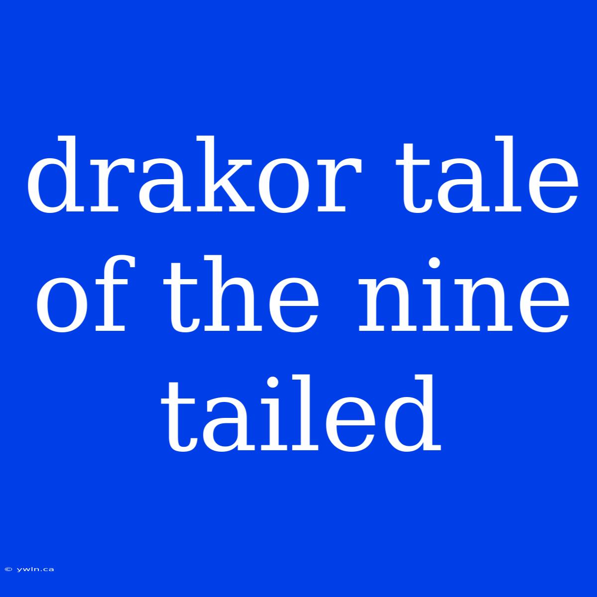 Drakor Tale Of The Nine Tailed