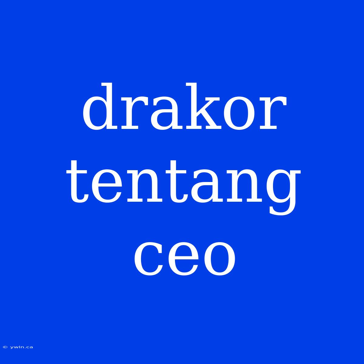 Drakor Tentang Ceo