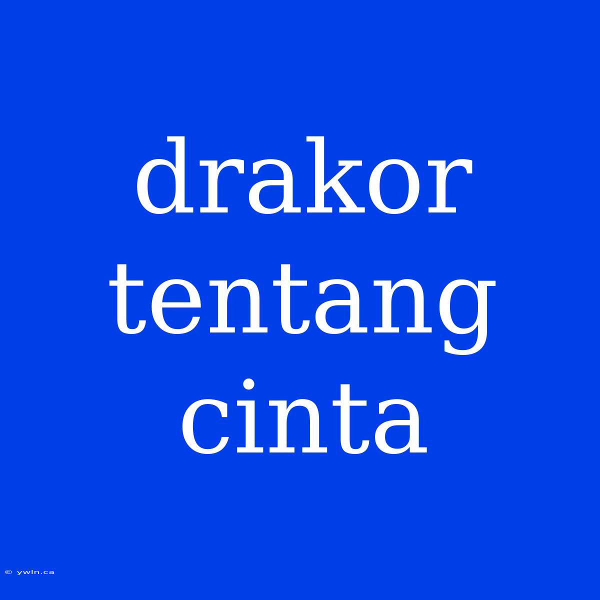 Drakor Tentang Cinta