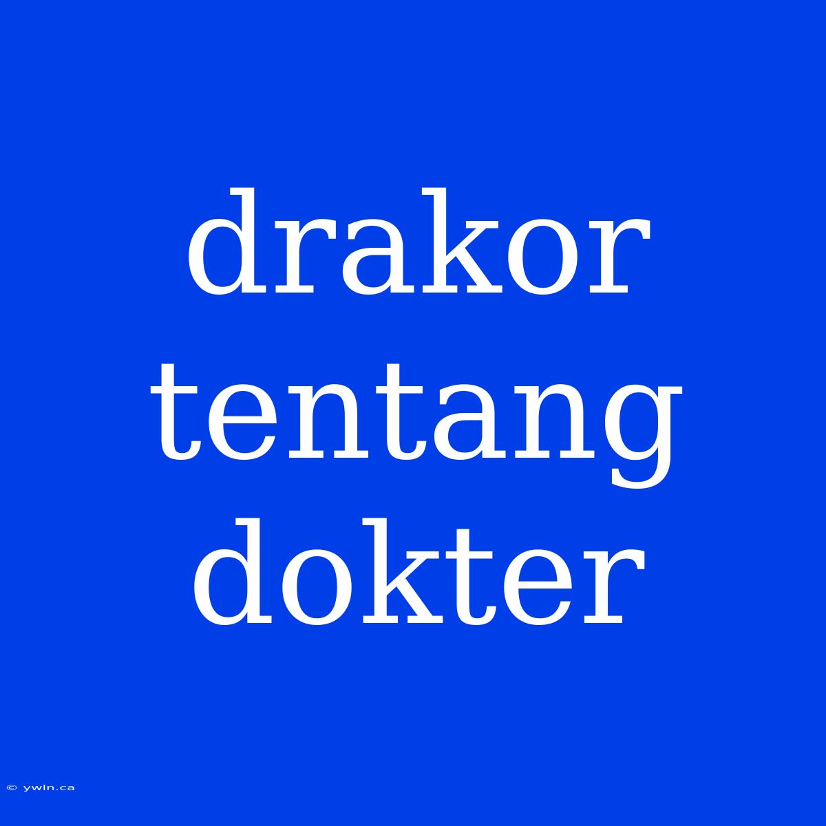 Drakor Tentang Dokter