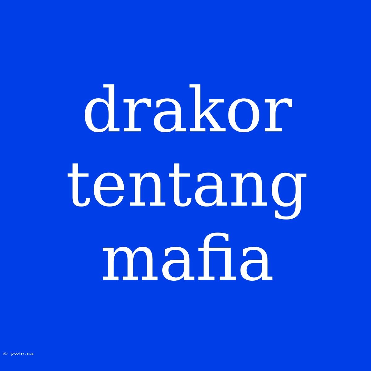 Drakor Tentang Mafia