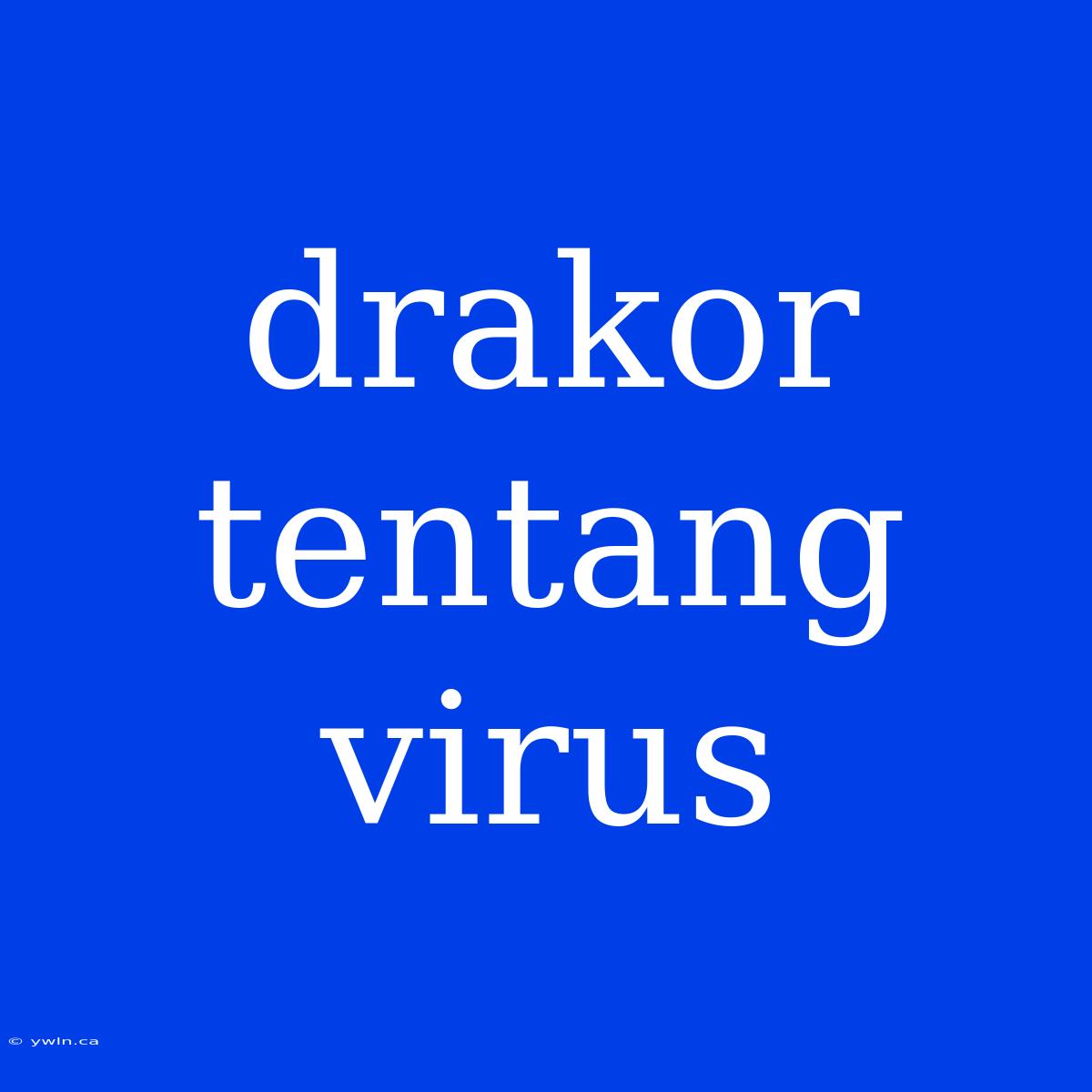 Drakor Tentang Virus