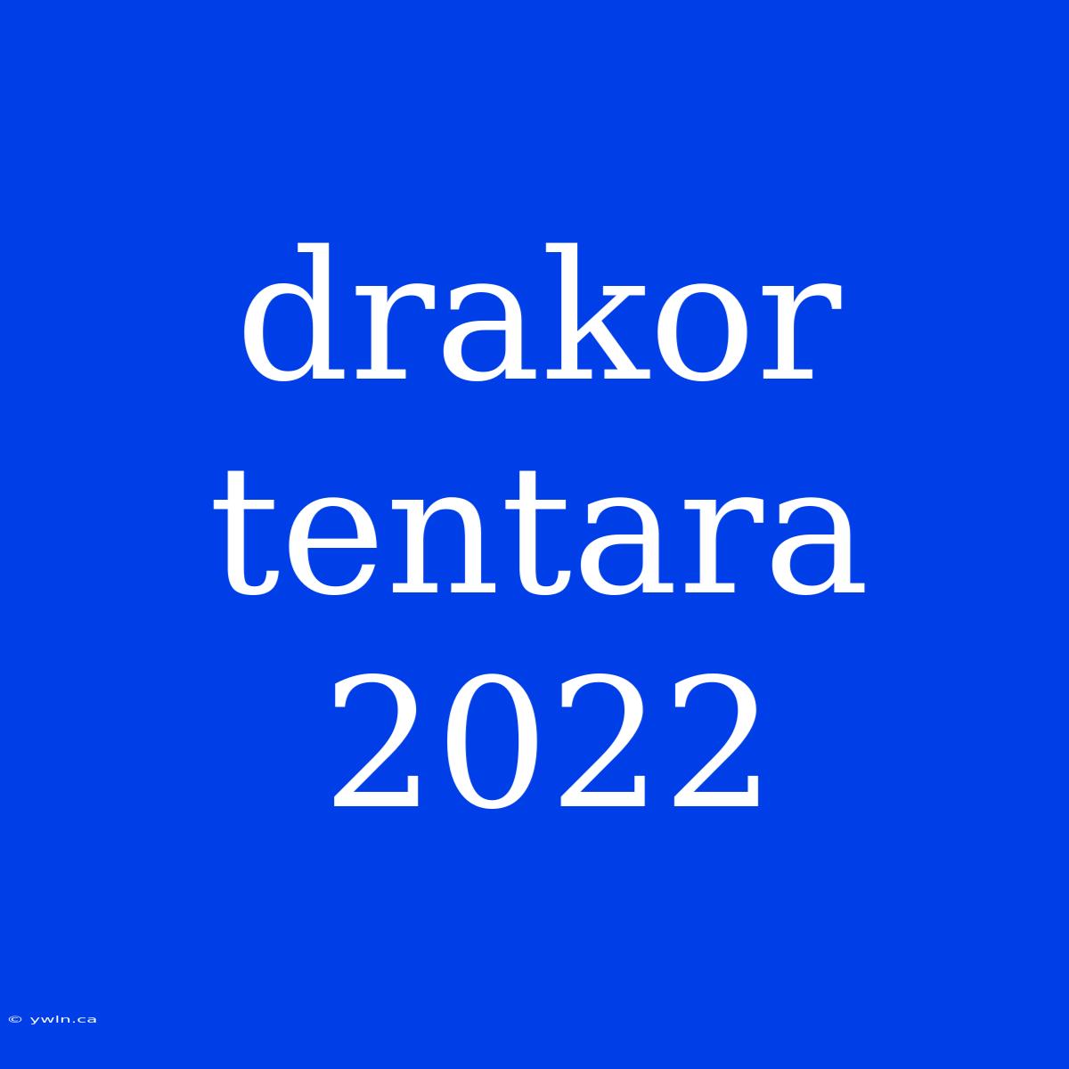 Drakor Tentara 2022