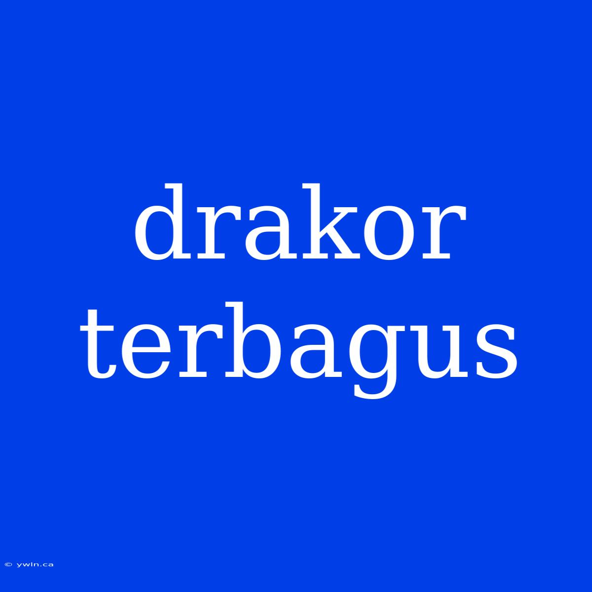 Drakor Terbagus