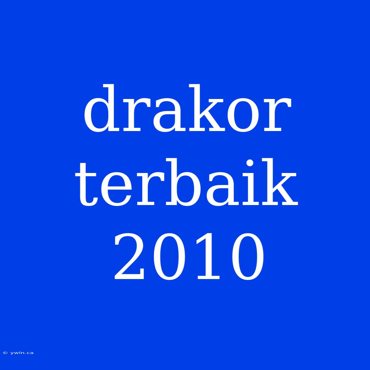 Drakor Terbaik 2010