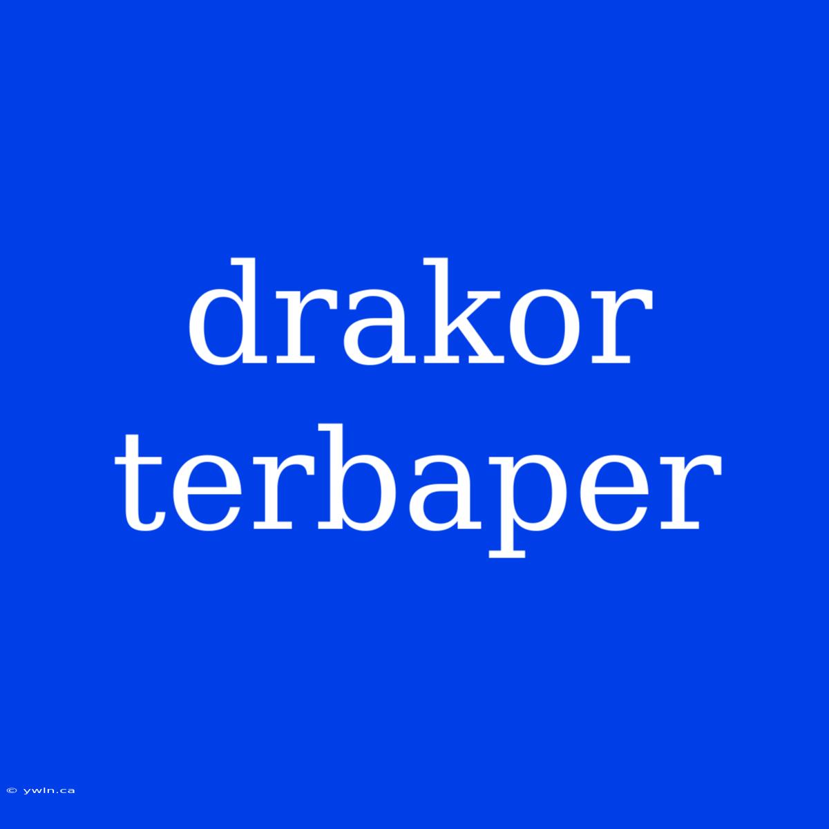 Drakor Terbaper