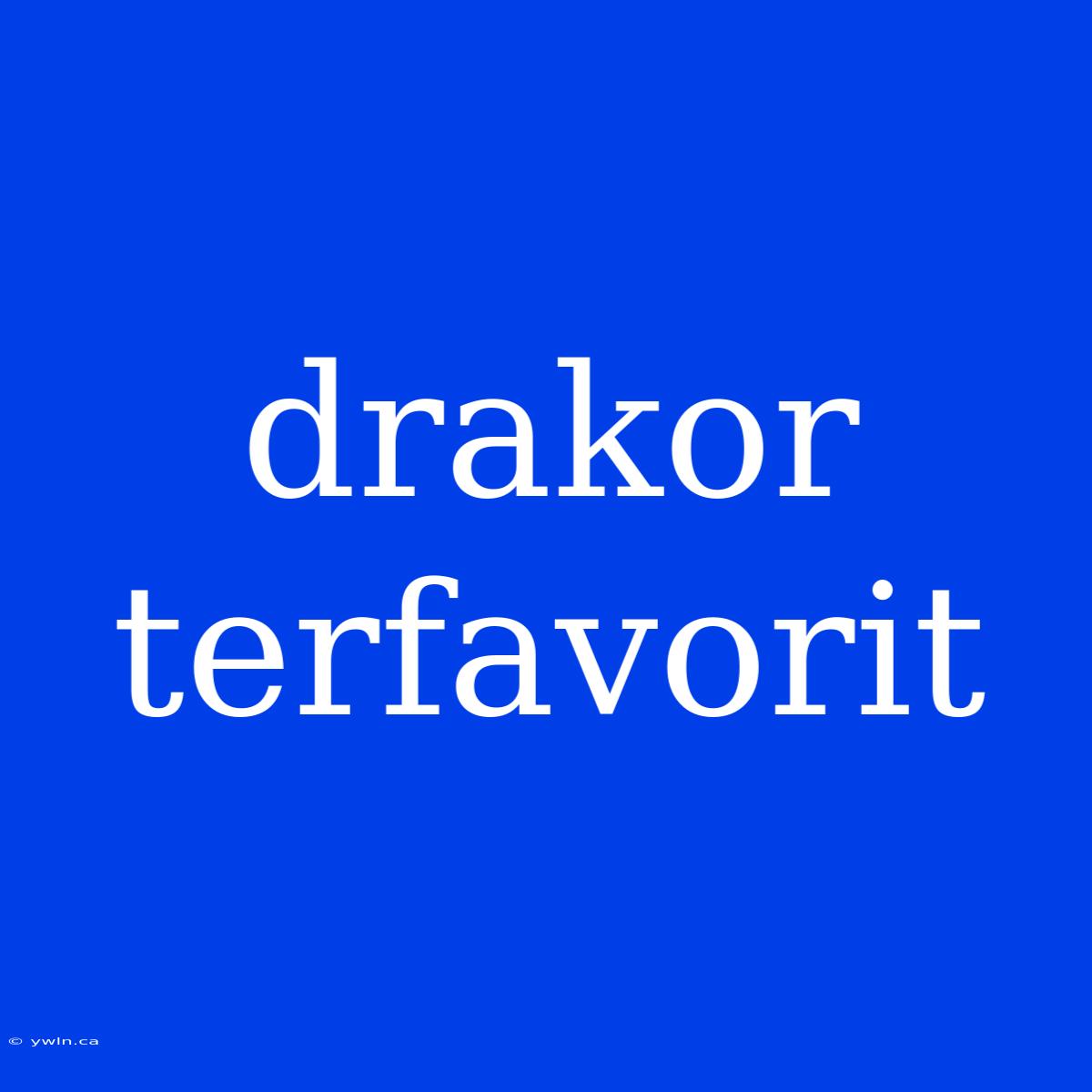 Drakor Terfavorit