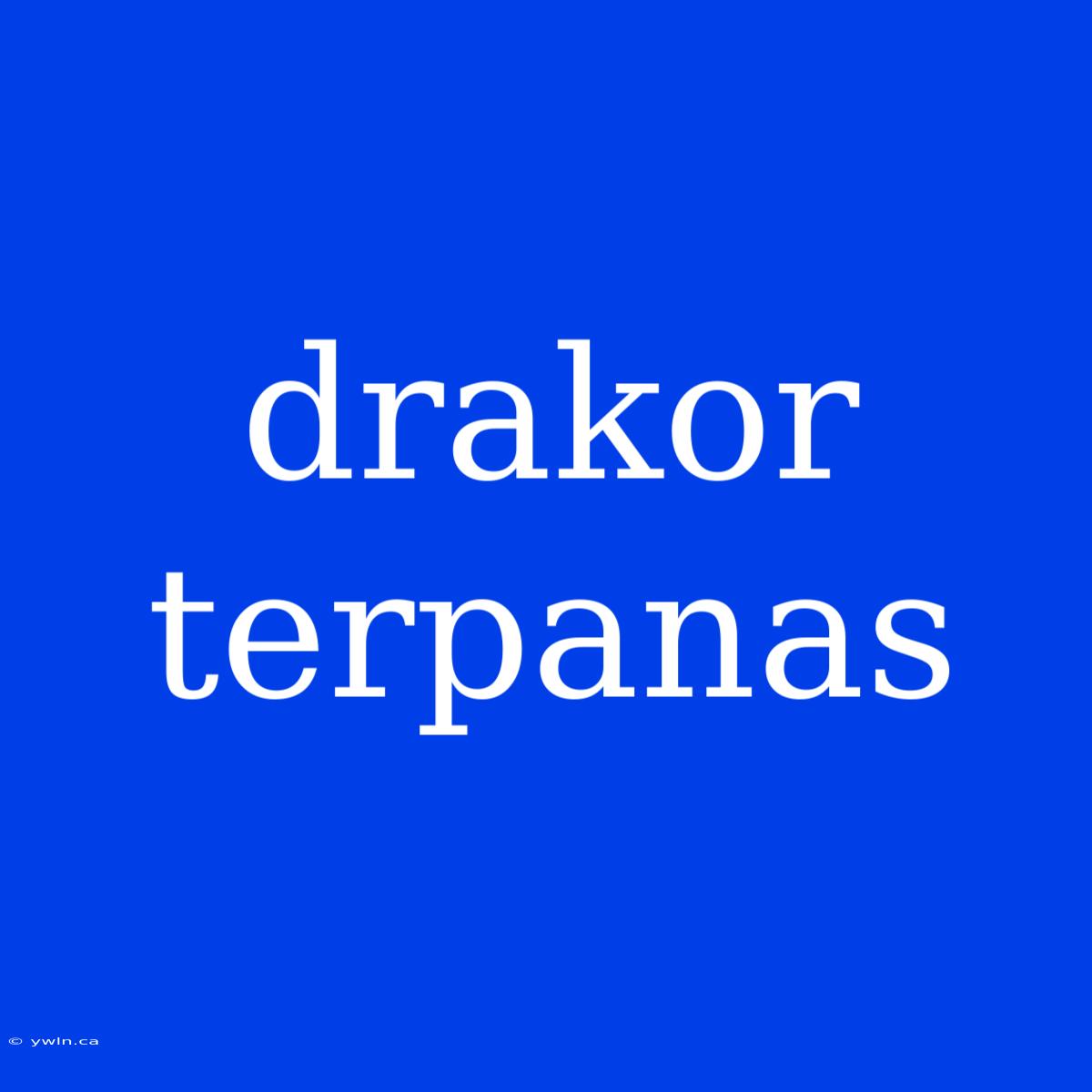 Drakor Terpanas