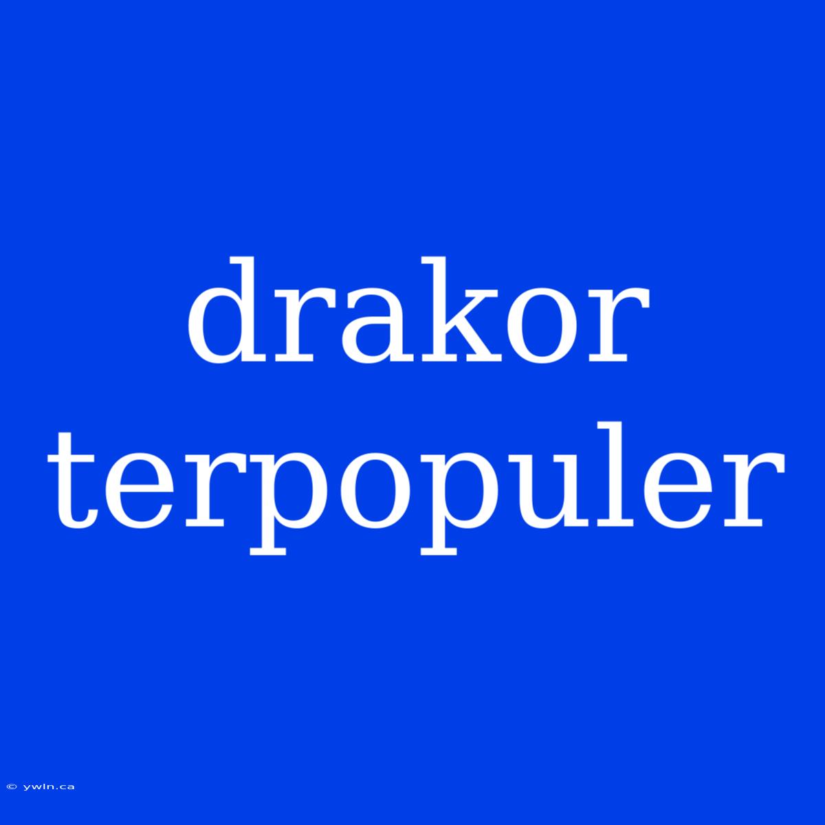 Drakor Terpopuler