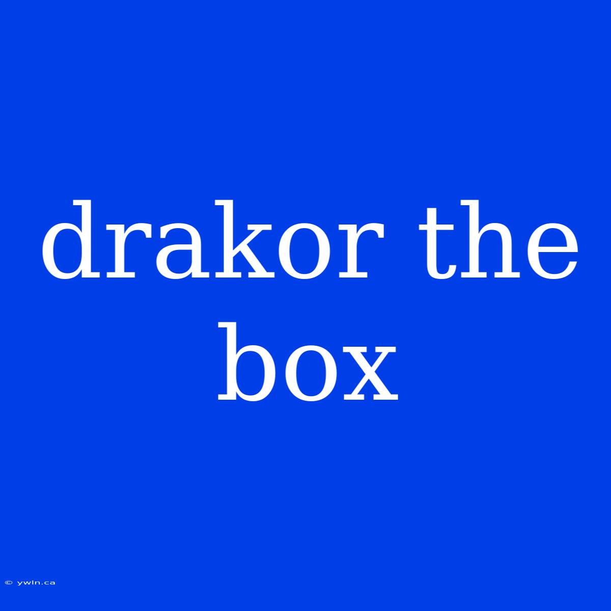 Drakor The Box