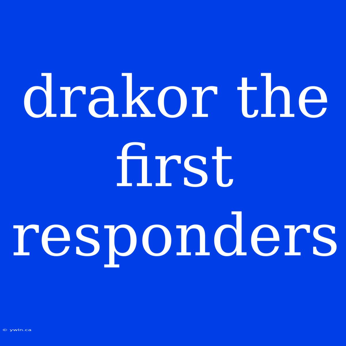 Drakor The First Responders