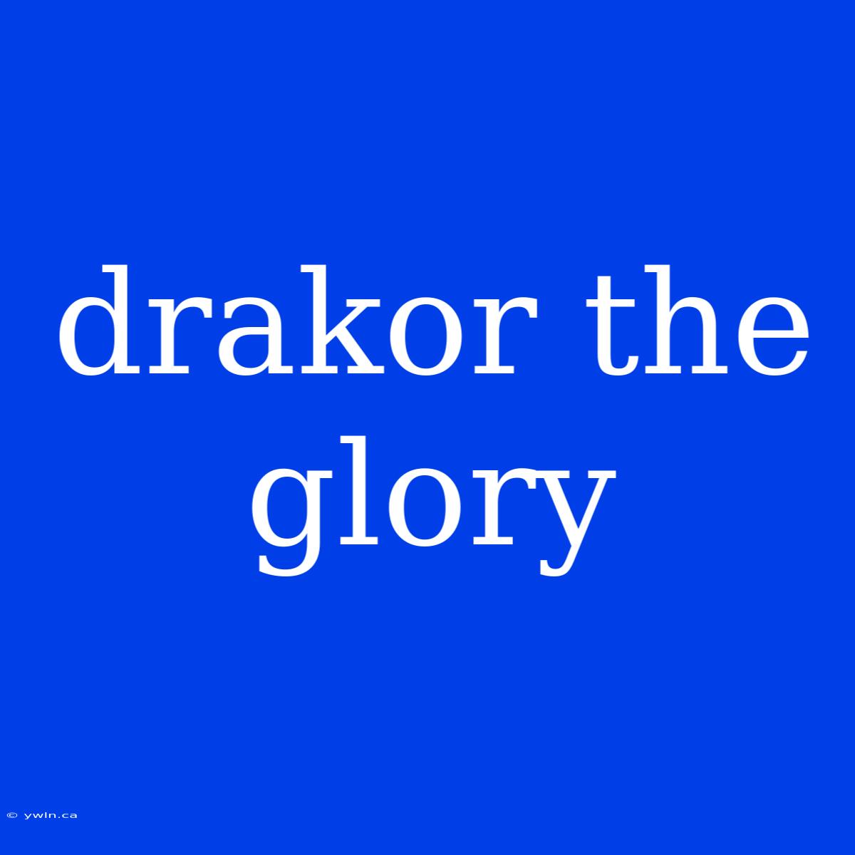 Drakor The Glory