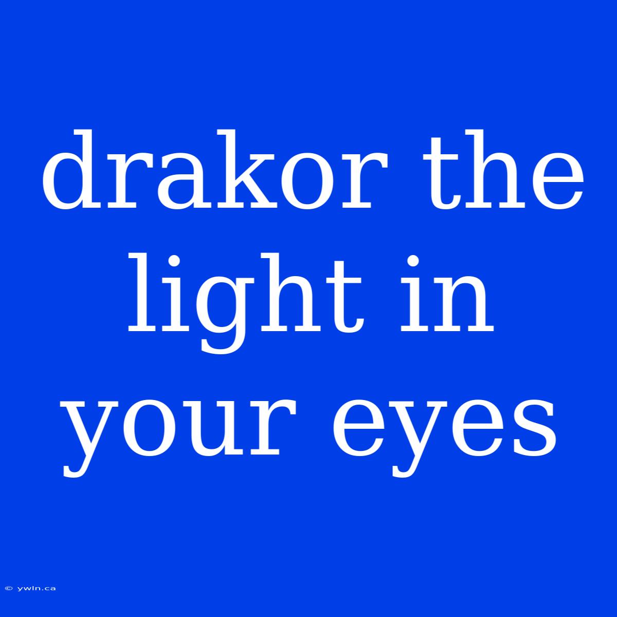 Drakor The Light In Your Eyes