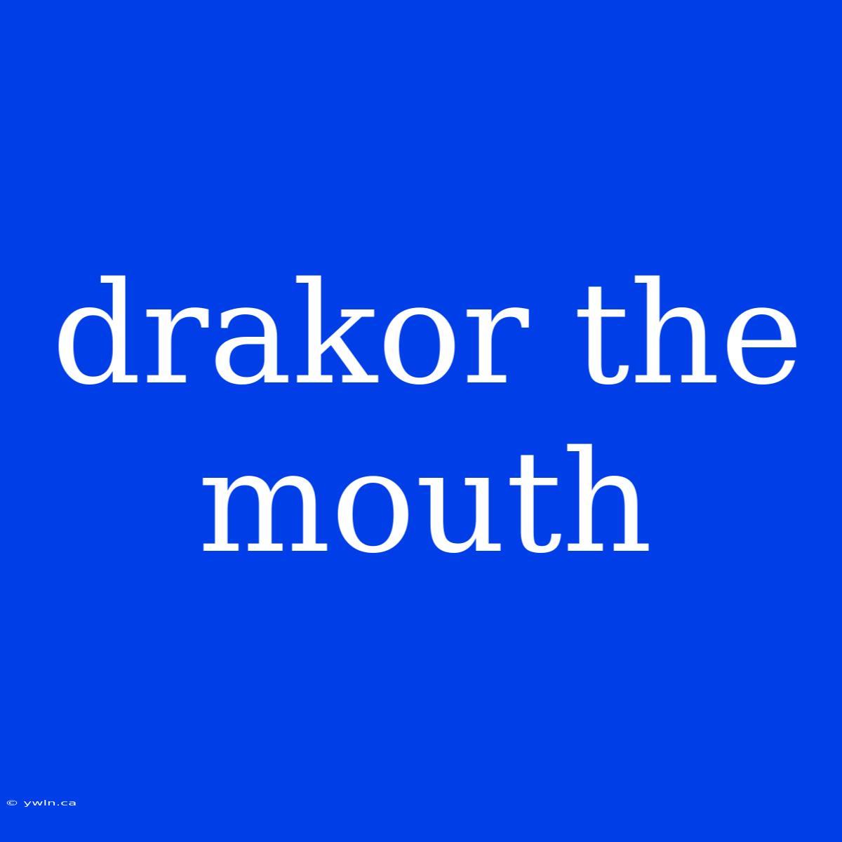 Drakor The Mouth