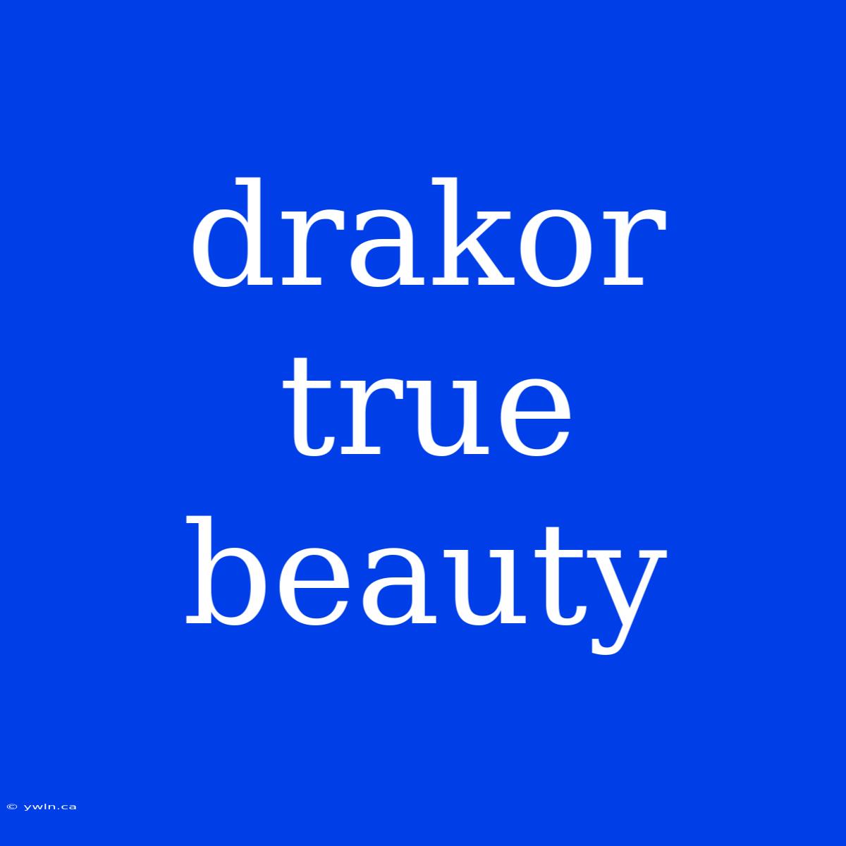 Drakor True Beauty