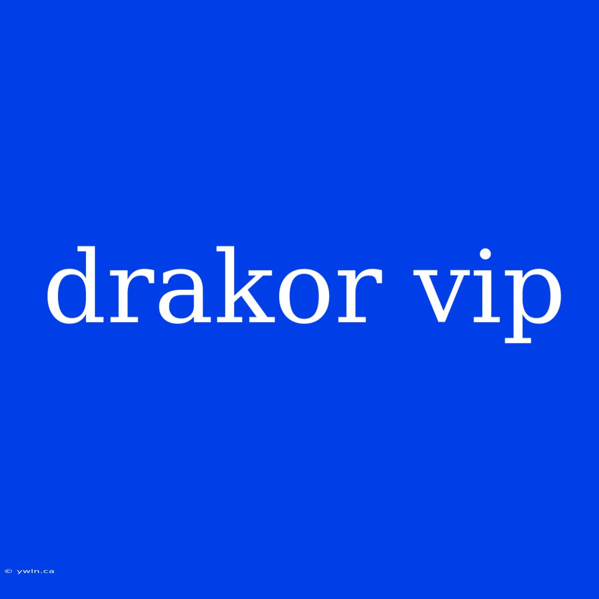 Drakor Vip