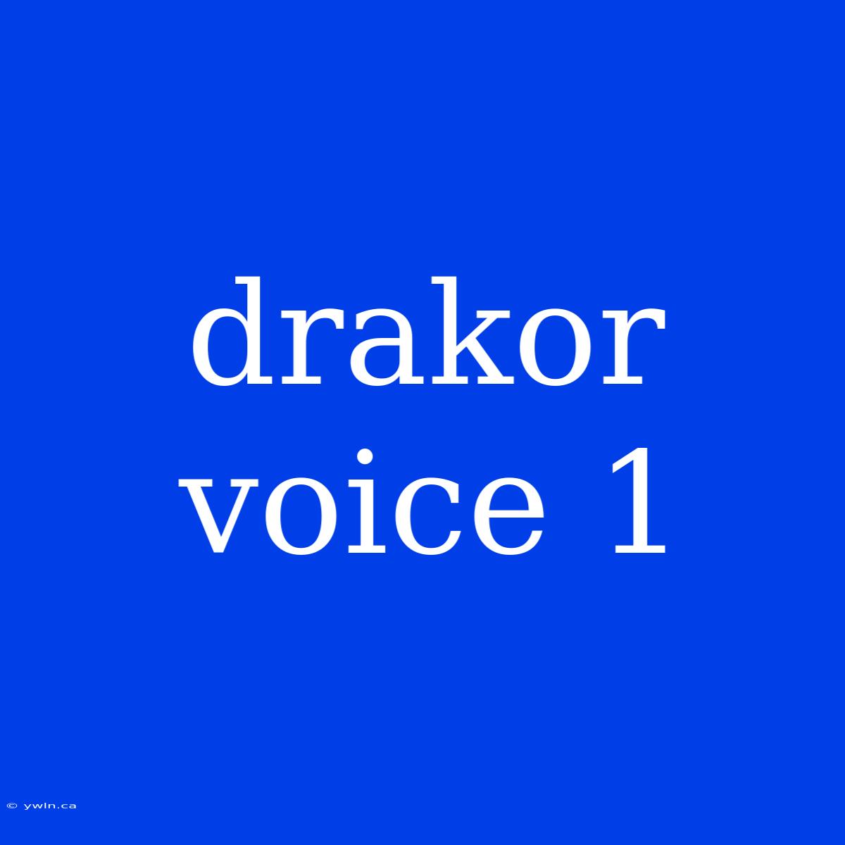 Drakor Voice 1