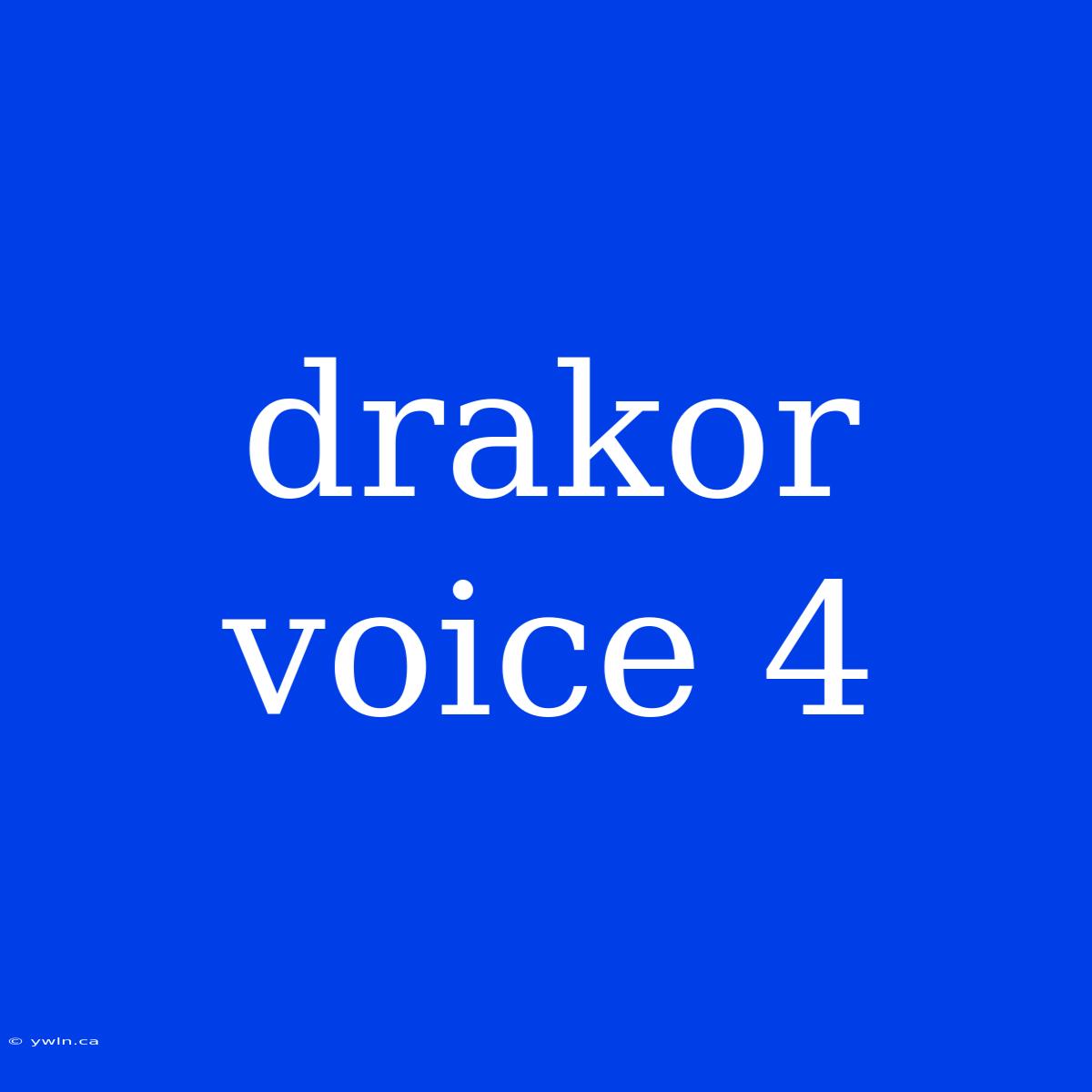 Drakor Voice 4