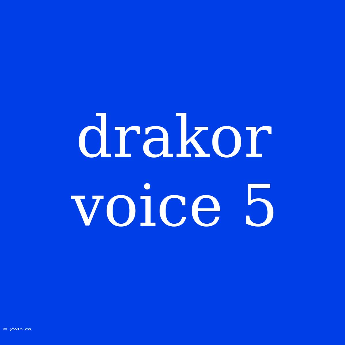 Drakor Voice 5