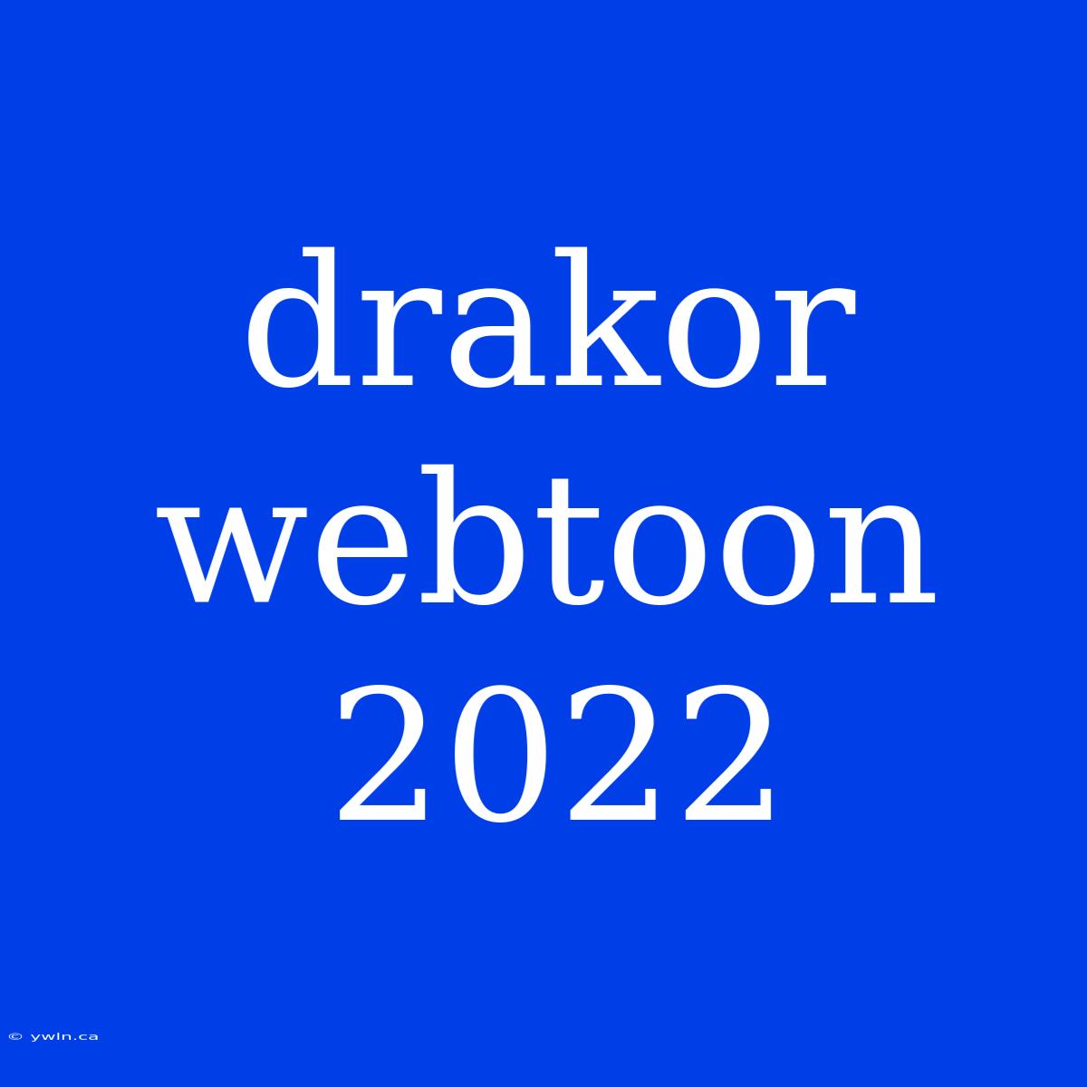 Drakor Webtoon 2022