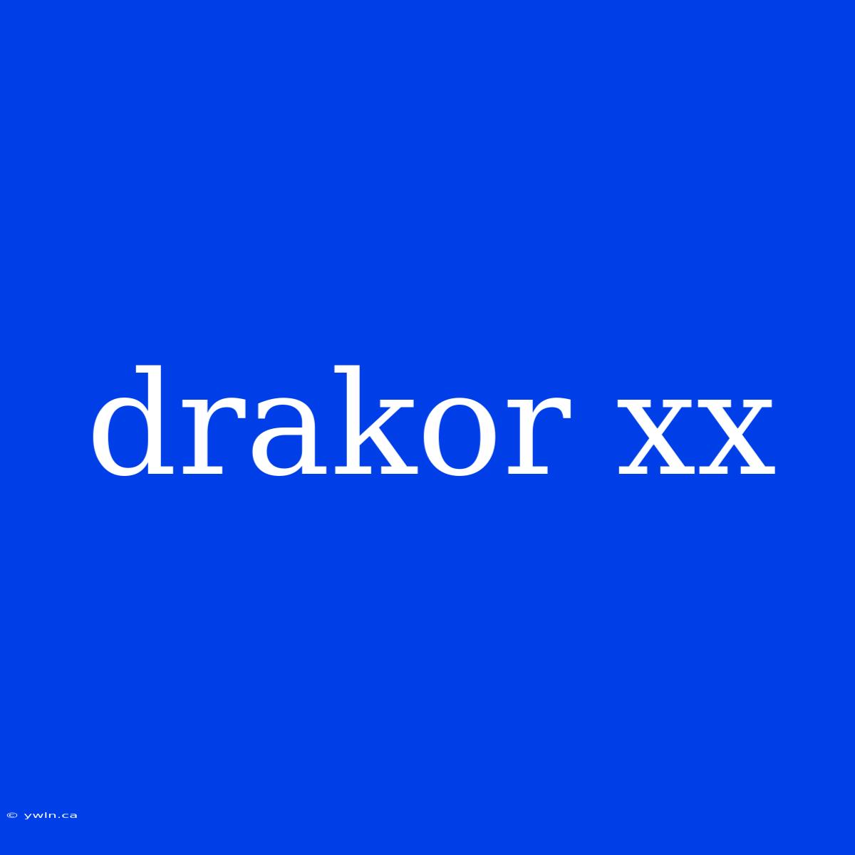 Drakor Xx