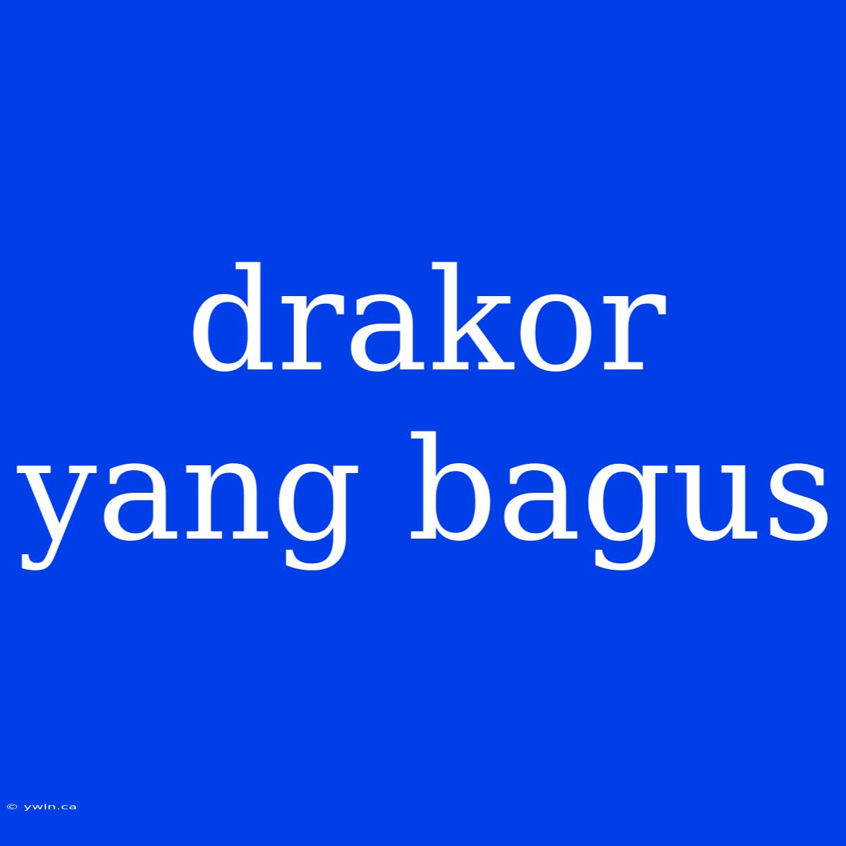 Drakor Yang Bagus