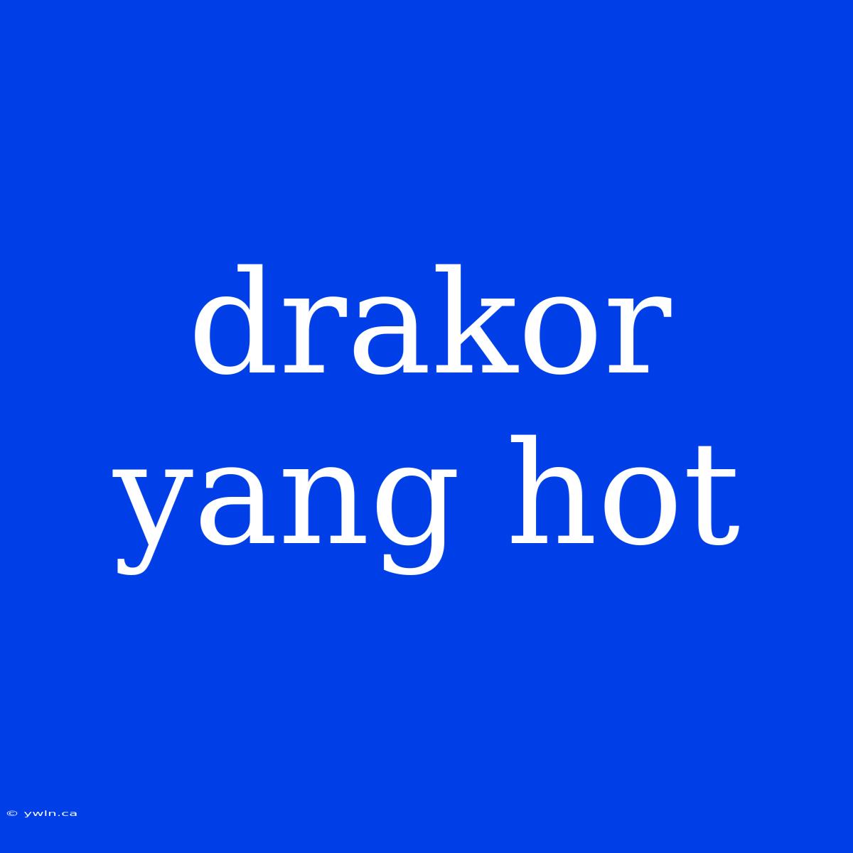 Drakor Yang Hot