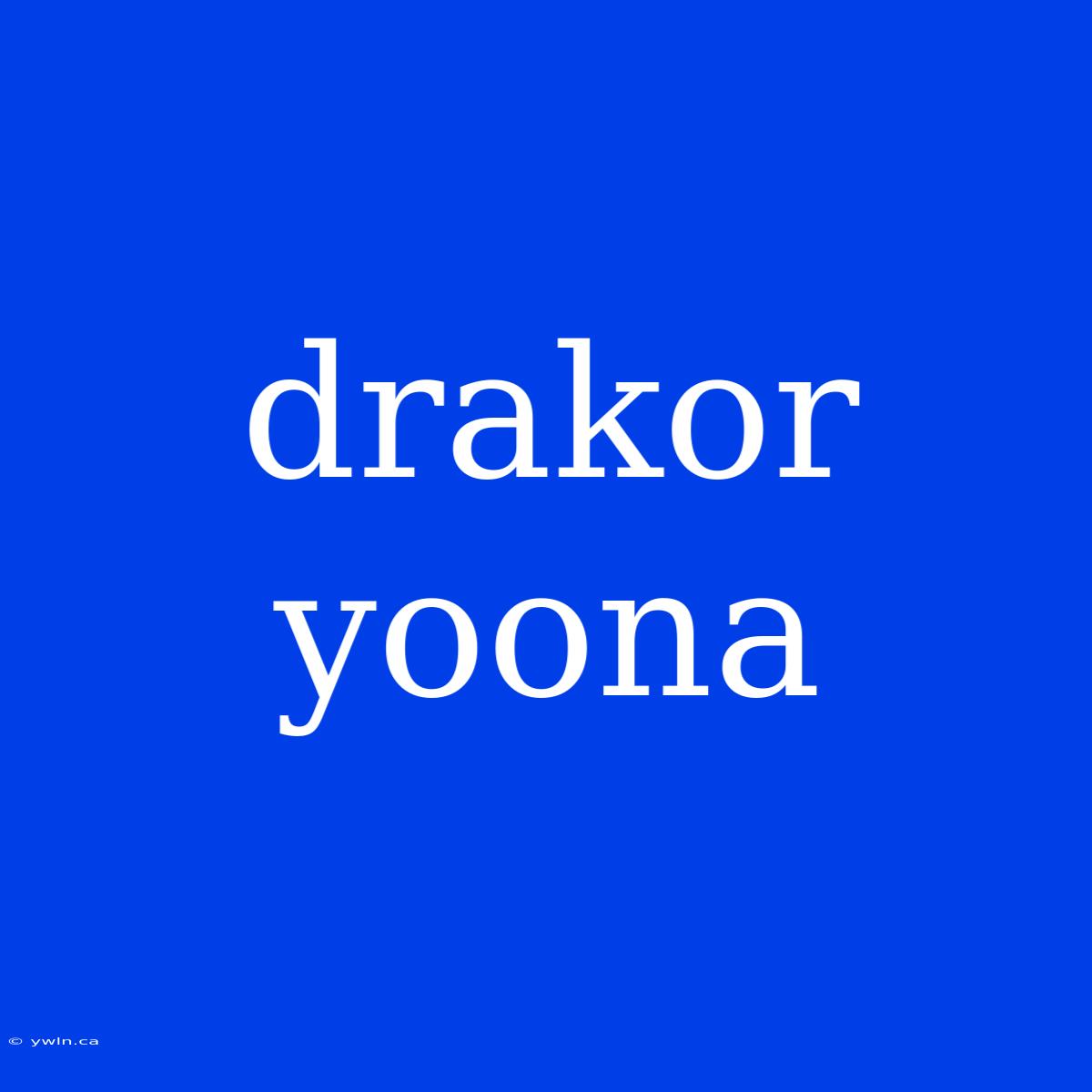 Drakor Yoona