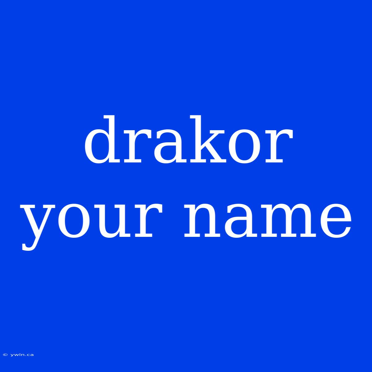 Drakor Your Name