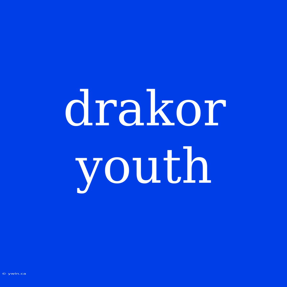 Drakor Youth