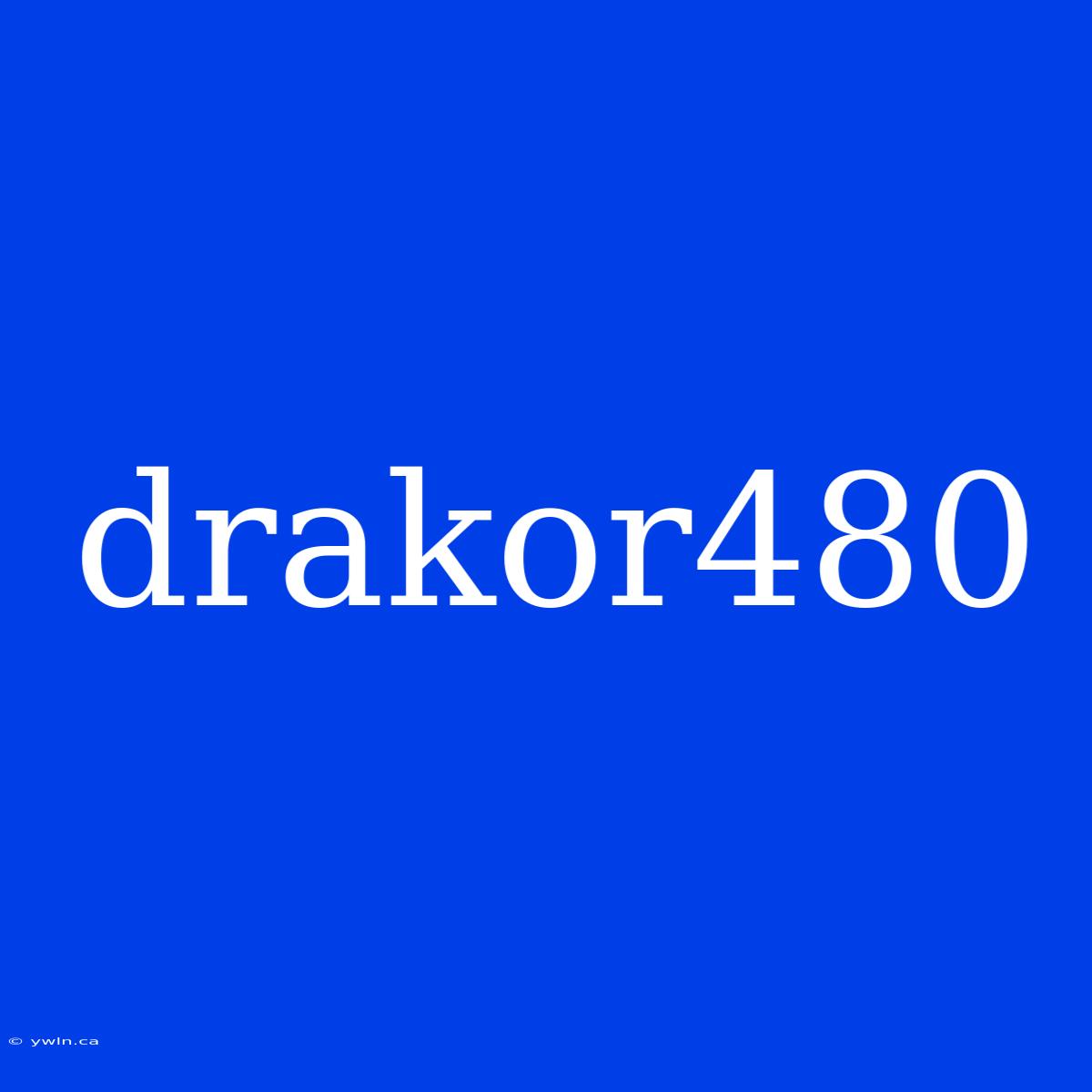 Drakor480