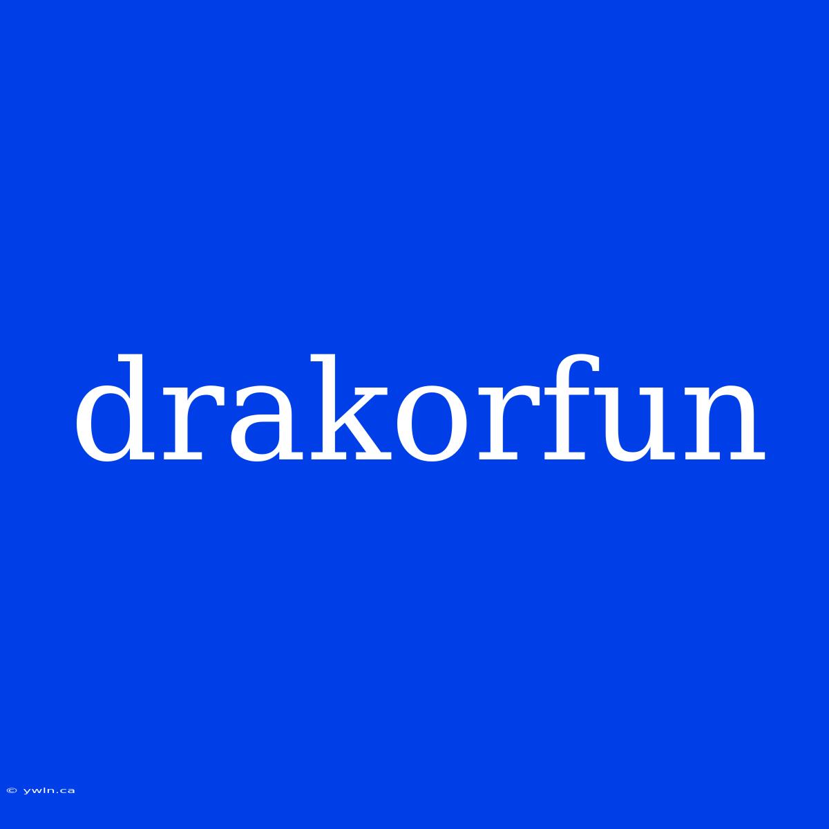 Drakorfun