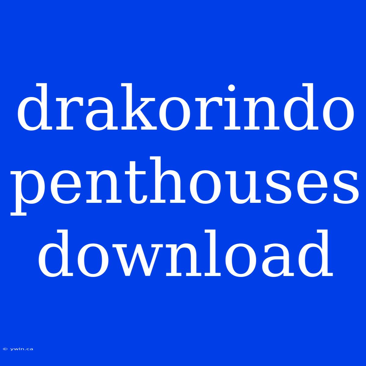 Drakorindo Penthouses Download