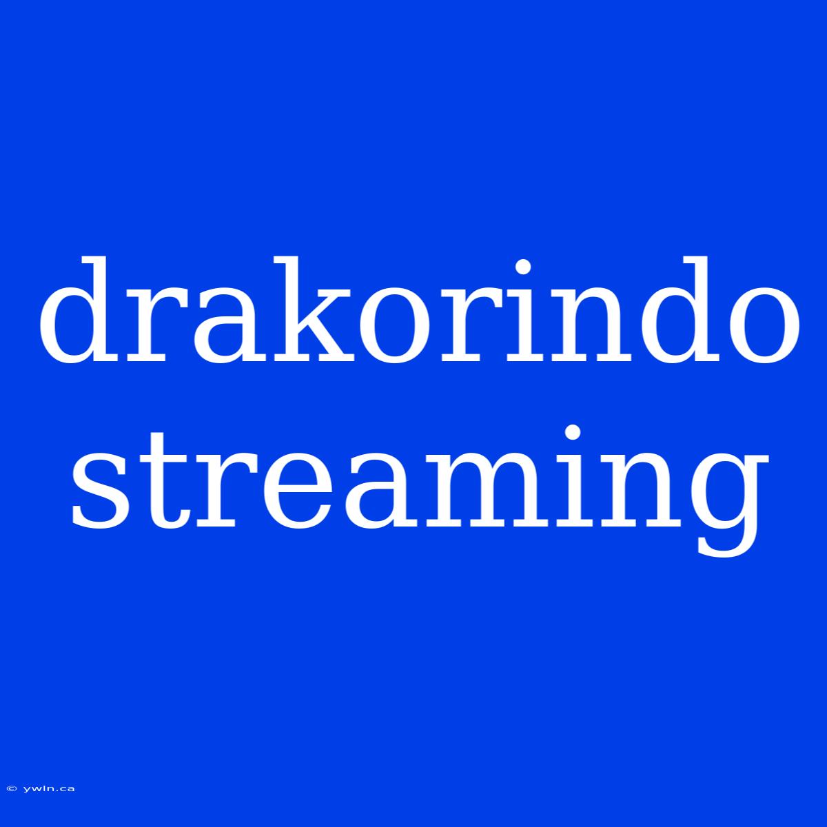 Drakorindo Streaming