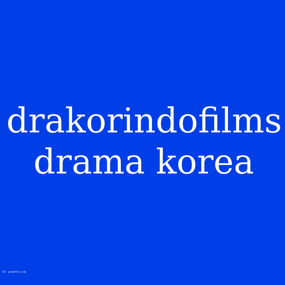 Drakorindofilms Drama Korea