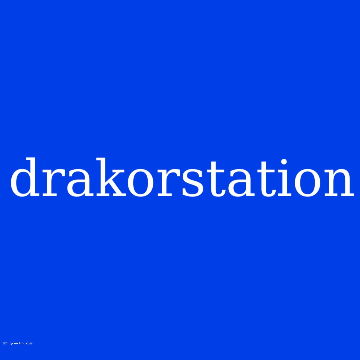 Drakorstation