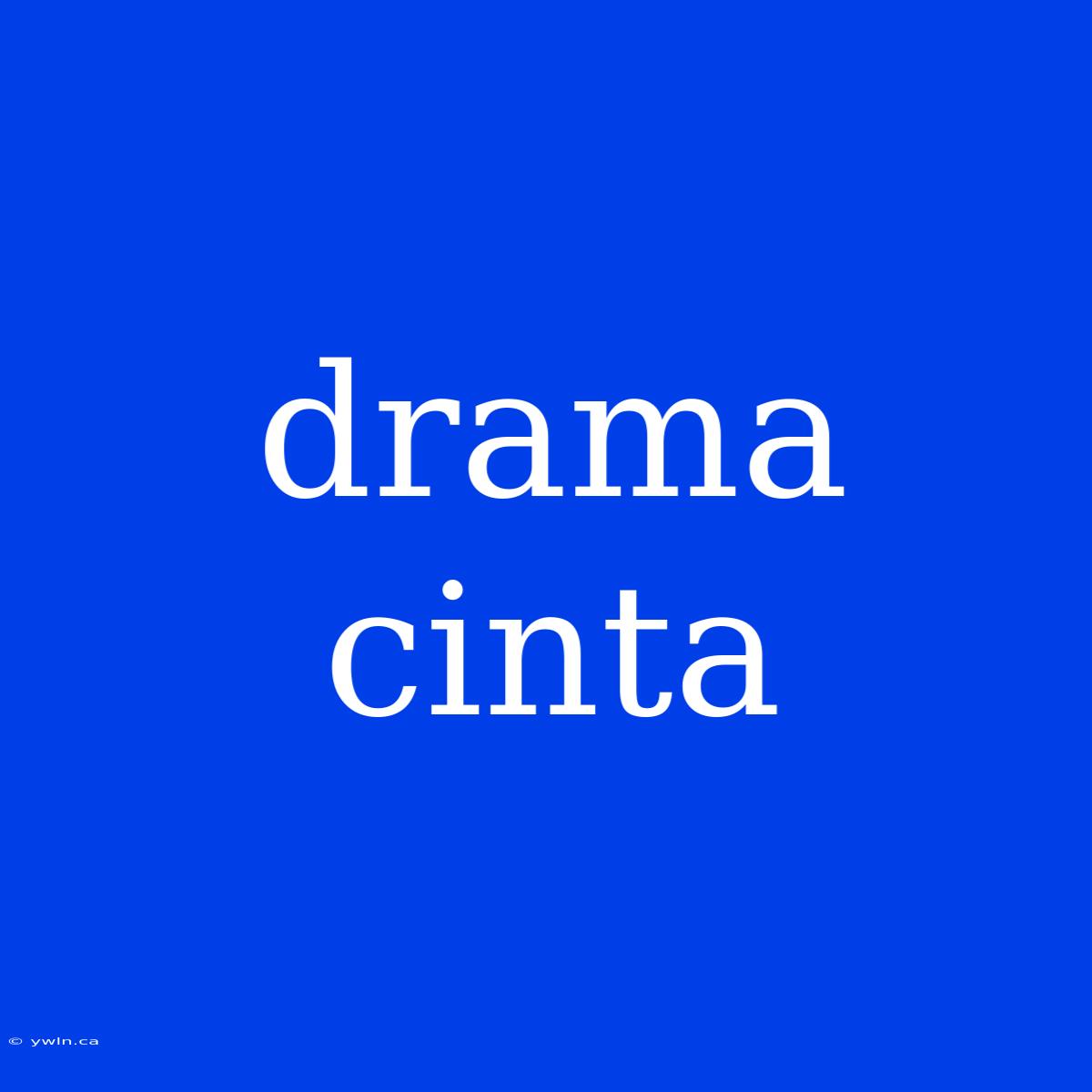 Drama Cinta