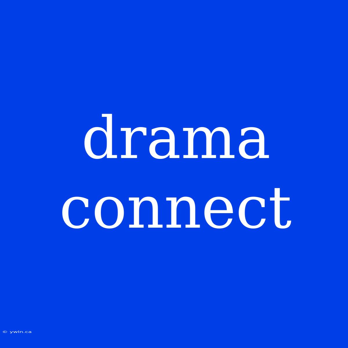 Drama Connect