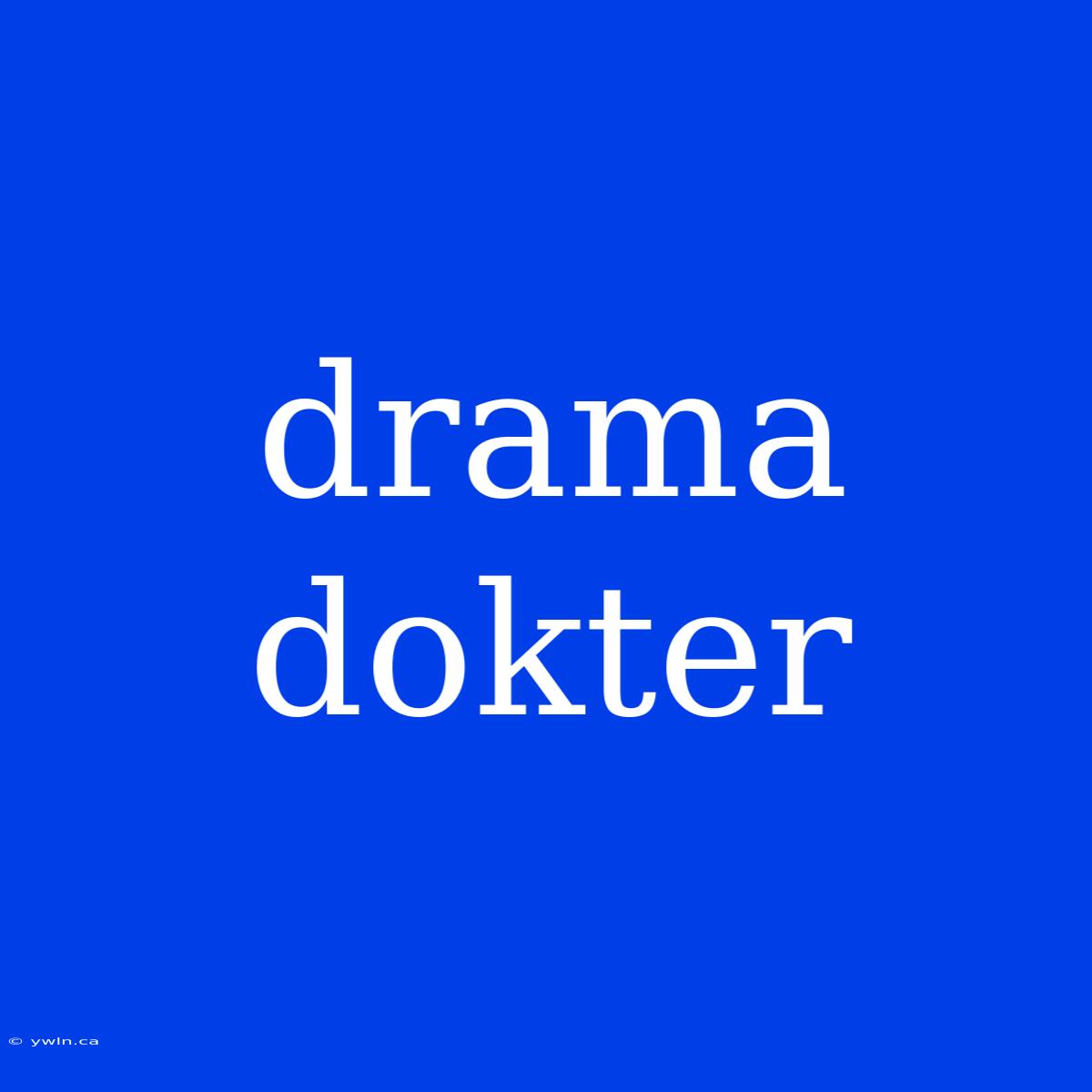 Drama Dokter