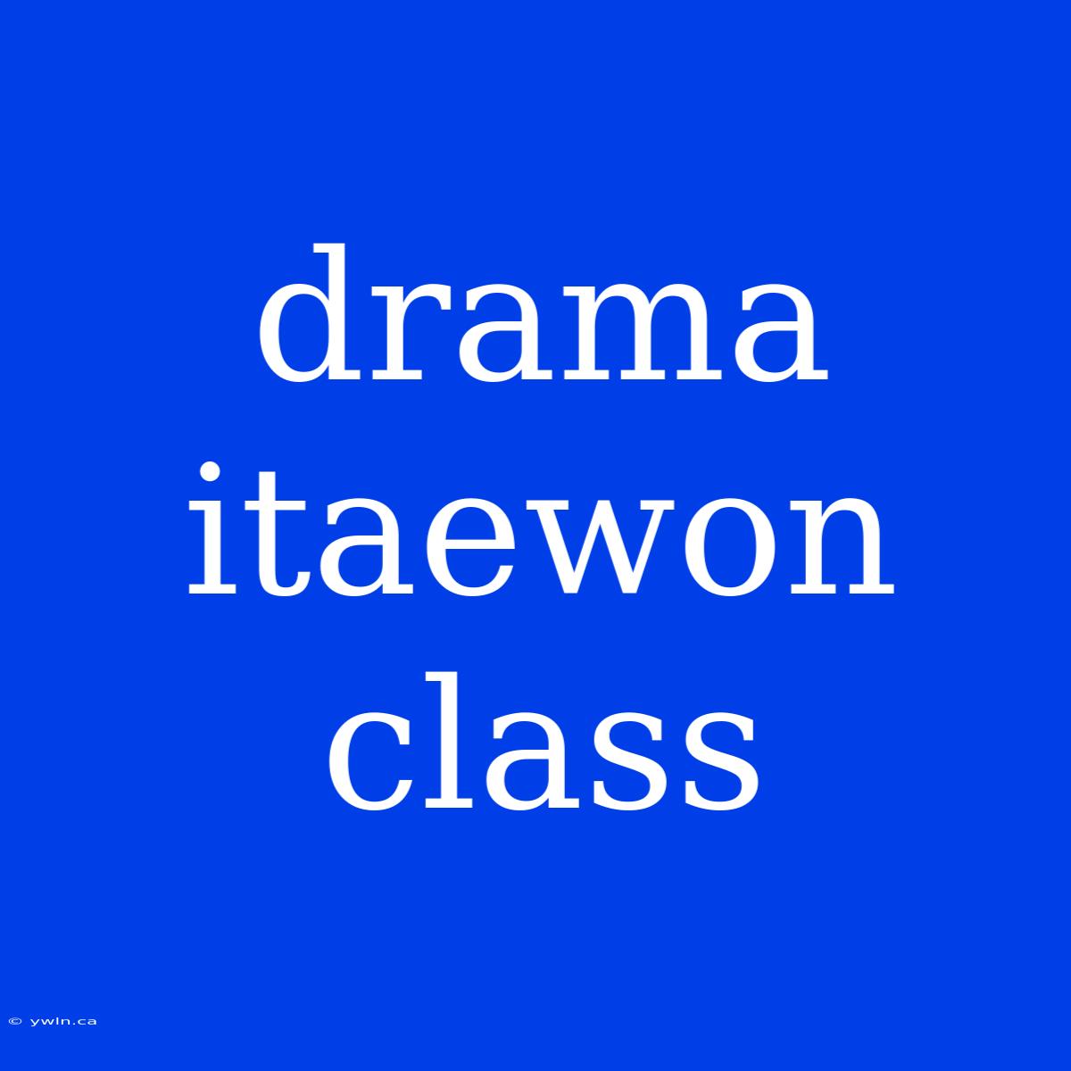 Drama Itaewon Class