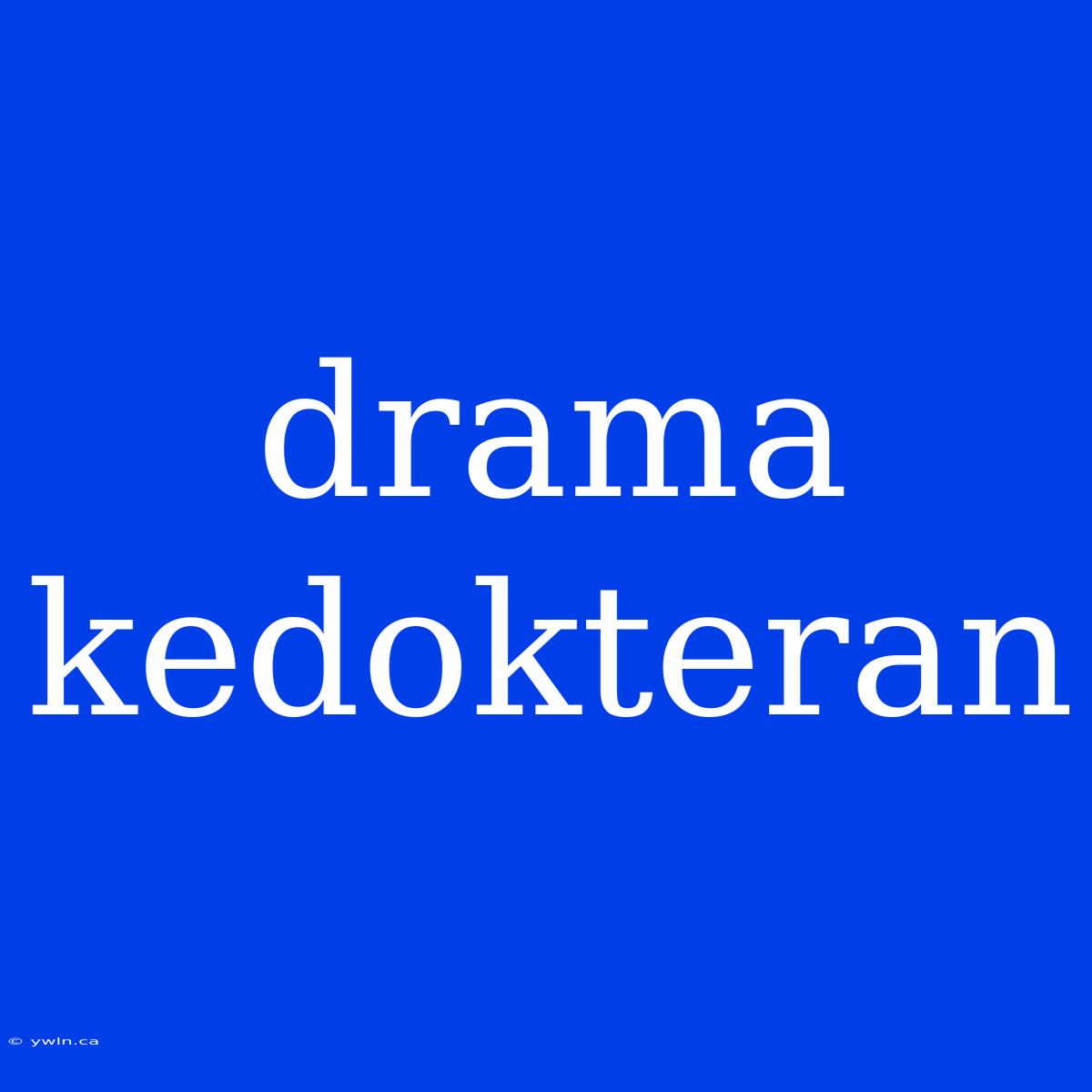 Drama Kedokteran