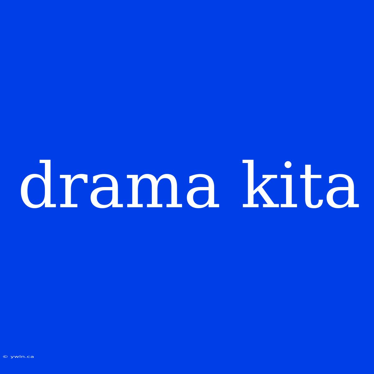 Drama Kita