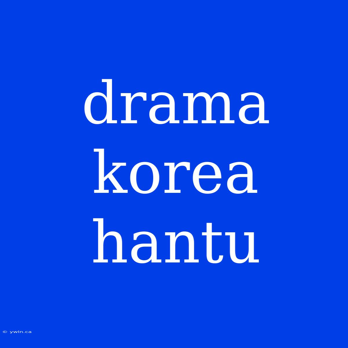 Drama Korea Hantu