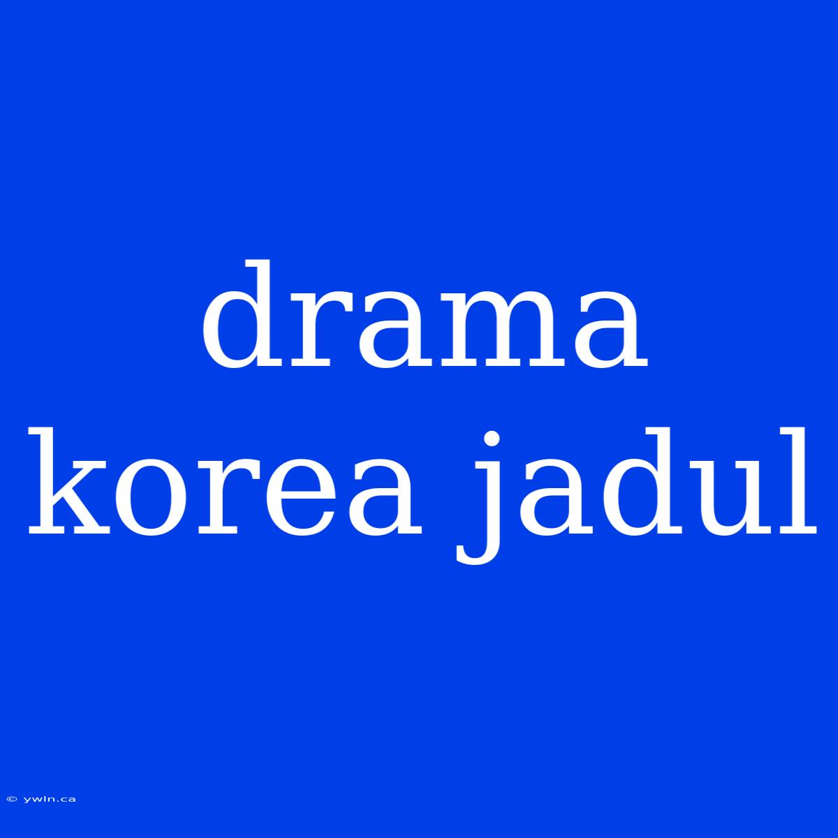 Drama Korea Jadul