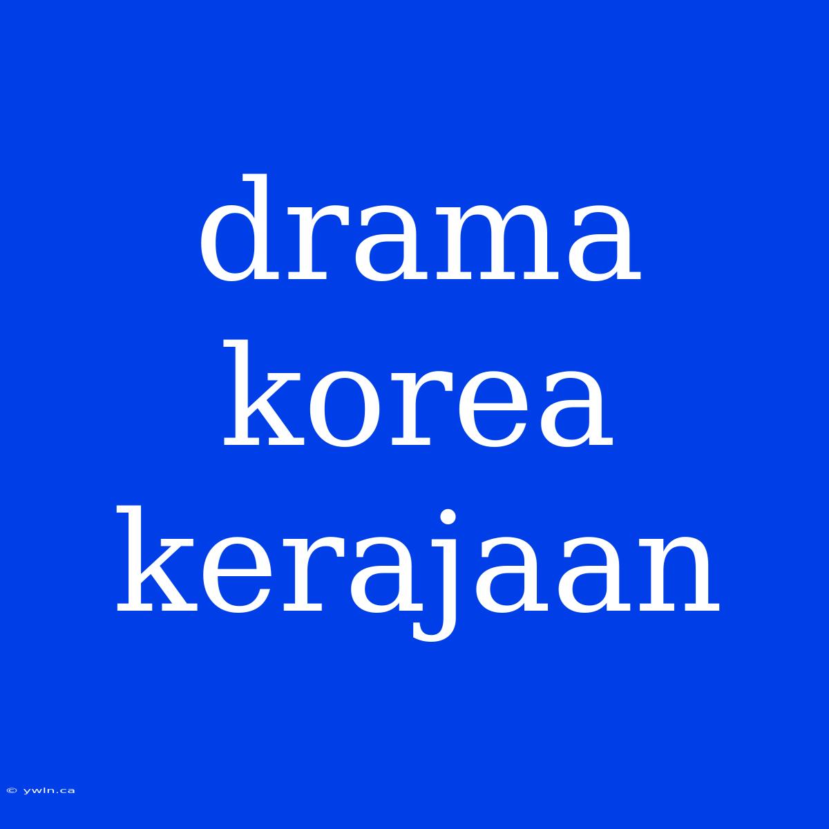 Drama Korea Kerajaan