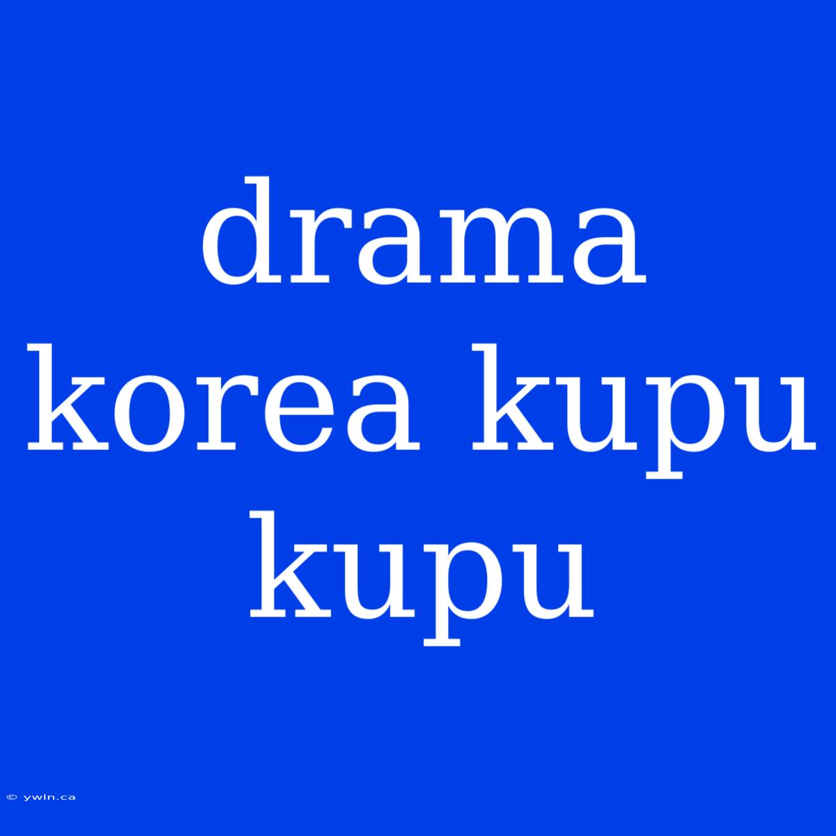 Drama Korea Kupu Kupu