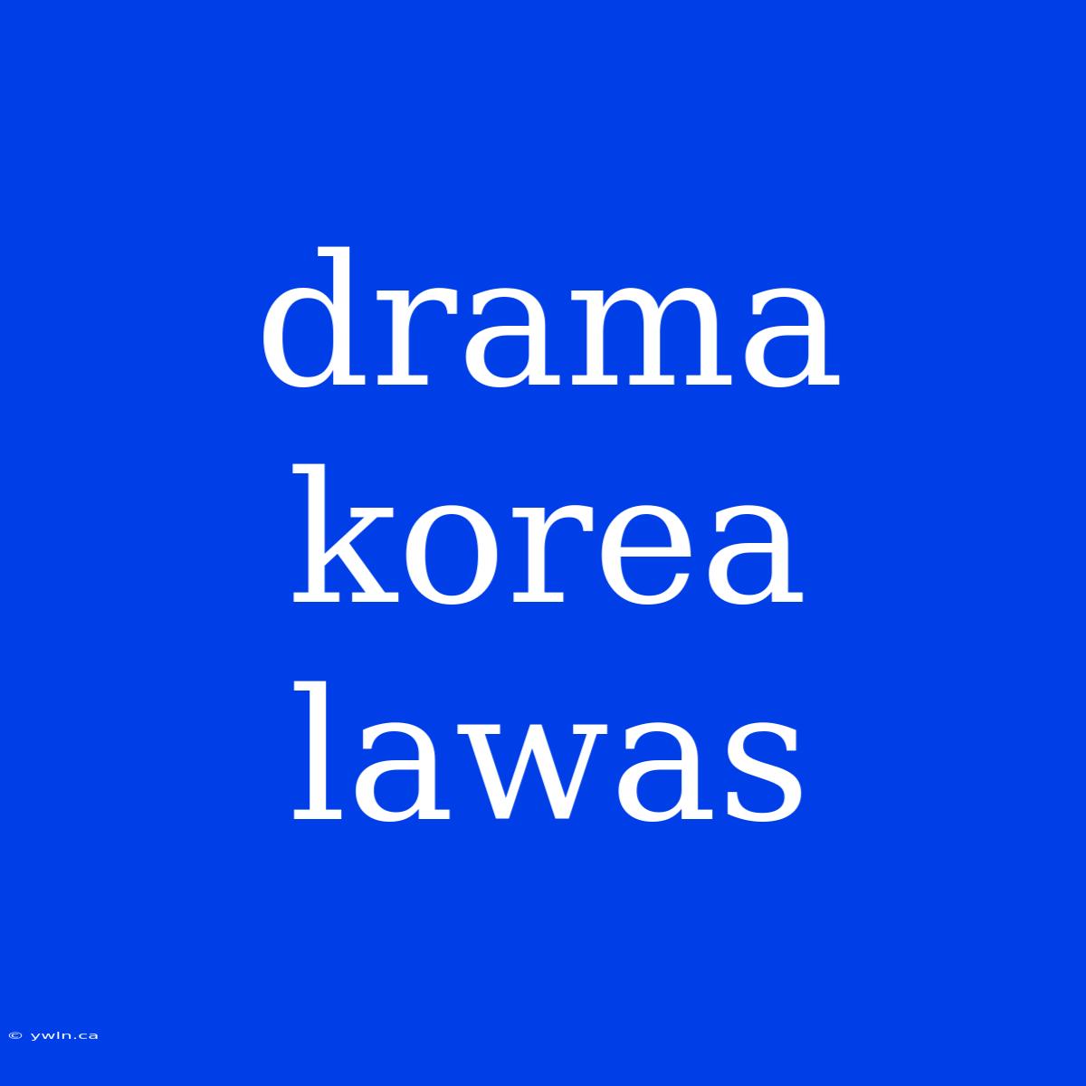 Drama Korea Lawas