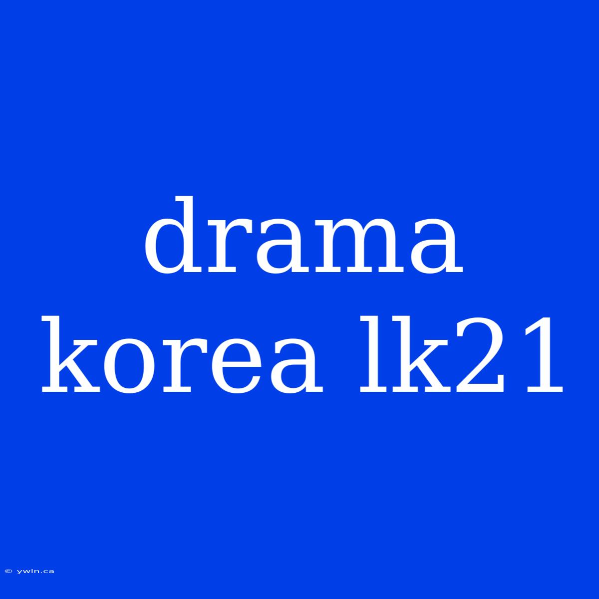 Drama Korea Lk21