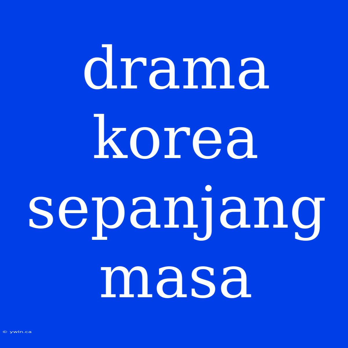 Drama Korea Sepanjang Masa