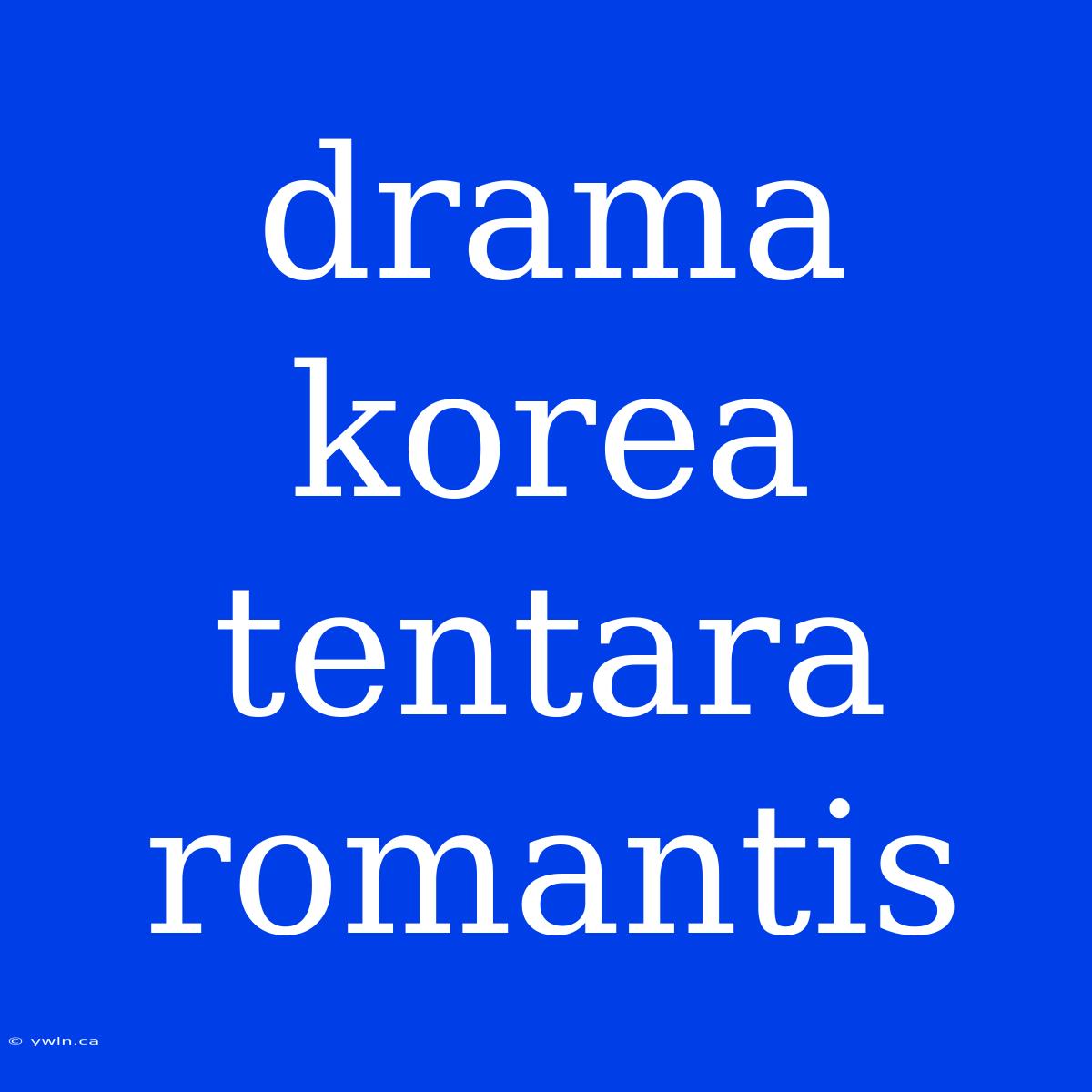 Drama Korea Tentara Romantis